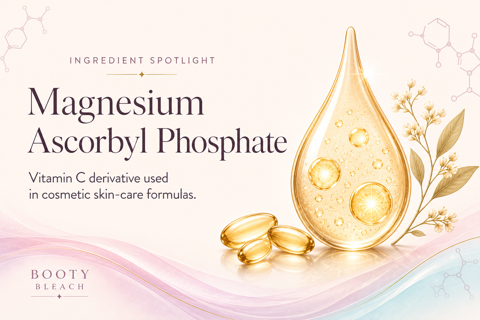 Booty Bleach ingredient spotlight graphic for magnesium ascorbyl phosphate